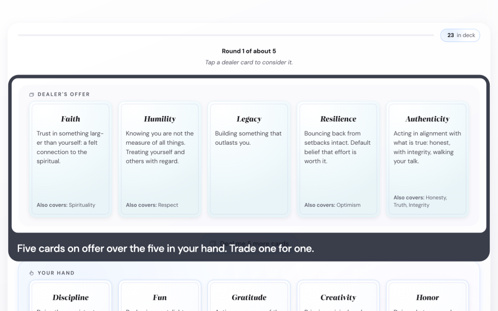 Find your five values in the Life Goals App 2 Five cards on offer over the five in your hand. Trade one for one.