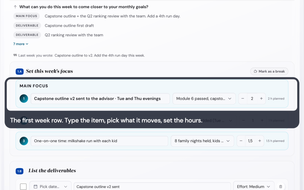 The first week row. Type the item, pick what it moves, set the hours.