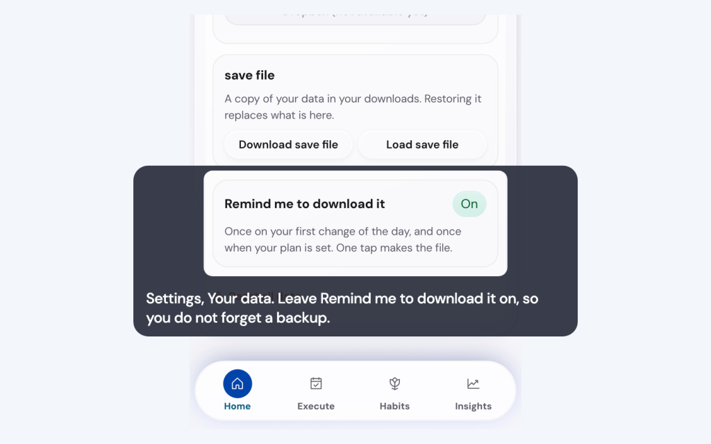 Settings, Your data. Leave Remind me to download it on, so you do not forget a backup.