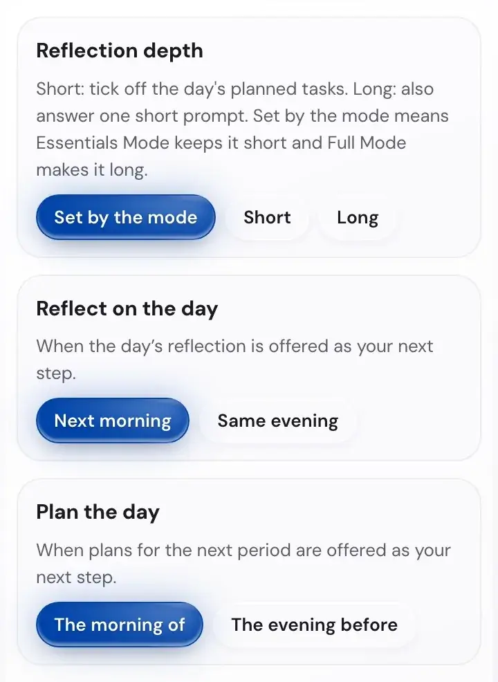 Settings: reflection depth, when you reflect on the day, when you plan the day